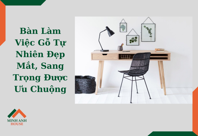 bàn làm việc gỗ tự nhiên