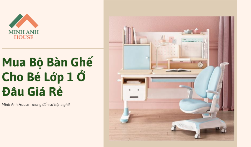 Bộ bàn ghế cho bé lớp 1