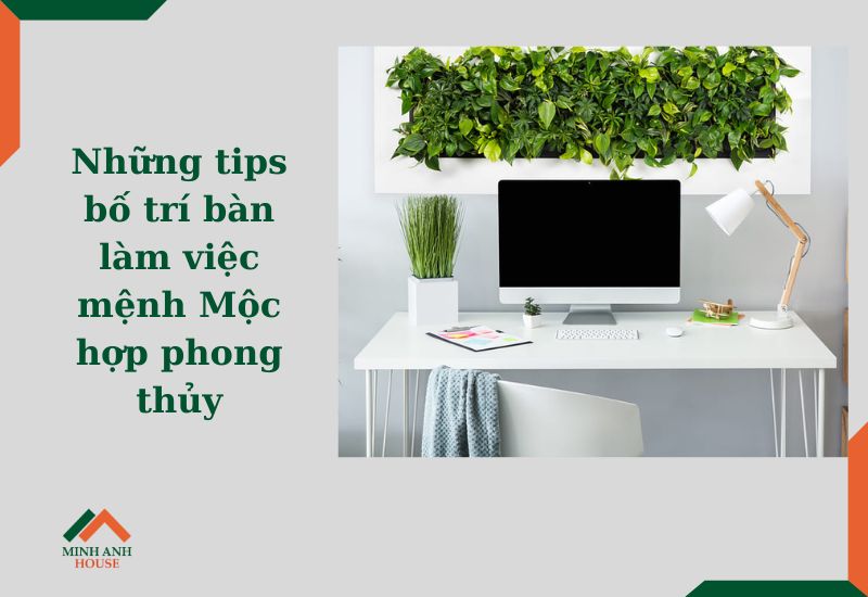 bố trí bàn làm việc mệnh Mộc