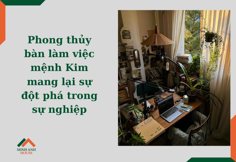 phong thủy bàn làm việc người mệnh Kim