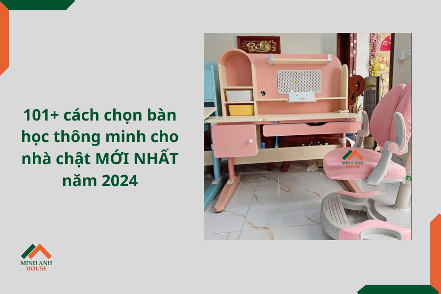 101 cách chọn bàn học thông minh cho nhà chật